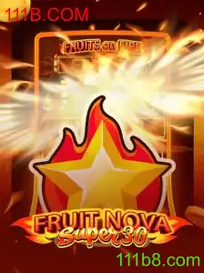 Explorando o Mundo do Jogo 'FruitrNovaSupe30' com 111B.COM